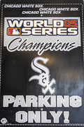 MLB Chicago White Sox 2005 World Series Champion Parking Sign product image 1, provided for visual reference and product