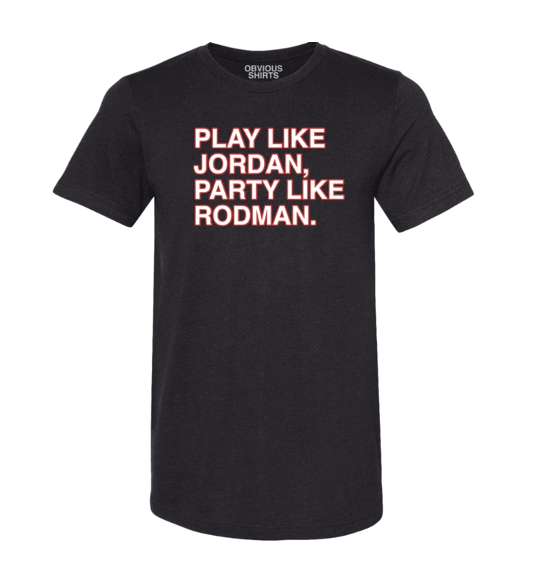 Obvious Shirts "Play Like Jordan, Party Like Rodman." T-Shirt for Men product image 1, provided for visual reference and